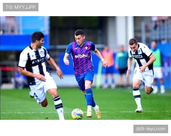 莱万特新赛季竞争力显著提升，前景值得期待