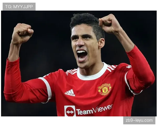 瓦拉内状态持续回暖，展现球队不可或缺的核心价值